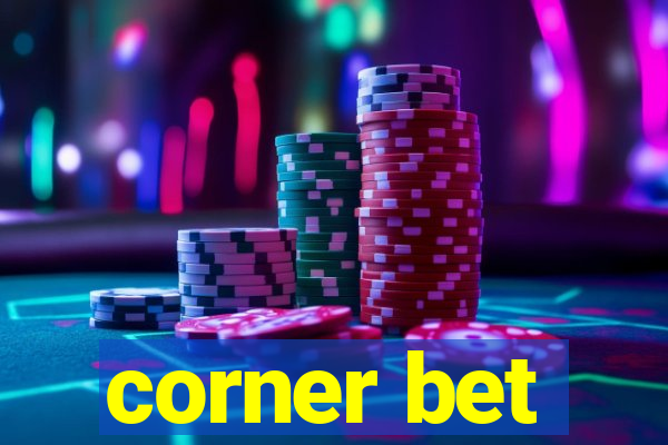 corner bet